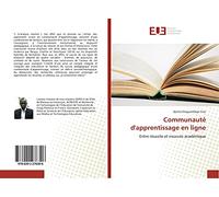Communauté d'apprentissage en ligne: Entre réussite et insuccès académique