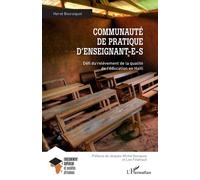 Communauté de pratique d’enseignant-e-s Défi du relèvement de la qualité de l’éducation en Haïti - Hervé Boursiquot - L'harmattan - broché - Essai