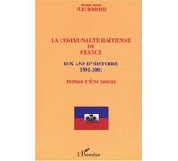 Communauté haïtienne de France Dix ans d'histoire 1991-2001 - Wiener Kerns Fleurimond - L'harmattan - broché - Etude