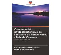 Communauté phytoplanctonique de l'estuaire du fleuve Maraú - Baie de Camamu: Santana, R.M.C. & Affe, H.M.J.