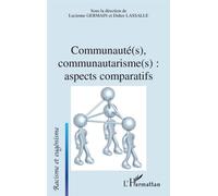 Communauté(s), communautarisme(s): aspects comparatifs Aspects comparatifs - Lucienne Germain - L'harmattan - broché - Etude