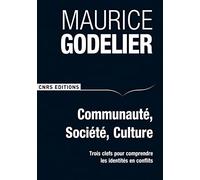 Communauté, société, culture-Trois clefs pour comprendre les identités en conflits
