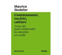 Communauté, société, culture - Trois clés pour comprendre les identités en conflit