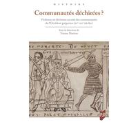 Communautés déchirées ?: Violences et divisions au sein des communautés de l'Occident grégorien (mi XIe-mi XIIe s.)