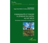 Communautés et foncier à l’épreuve du capital au XXIe siècle: Dynamiques émergentes en Afrique noire