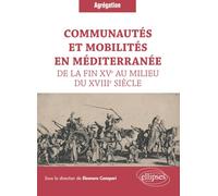 Communautés Et Mobilités En Méditerranée De La Fin Xve Au Milieu Du Xviiie Siècle