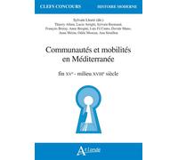 Communautés et mobilités en Méditerranée Fin XVe-milieu XVIIIe siècle - Sylvain Lloret - Atlande Eds - broché - Essai