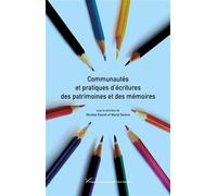 Communautés et pratiques d'écritures des patrimoines et des mémoires