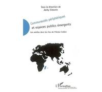 Communautés périphériques et espaces publics émergents Jacky Simonin (Auteur)