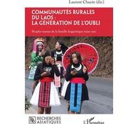 Laurent Chazée – Communautés rurales du Laos : génération de l'oubli – Peuples miao-yao – Broché