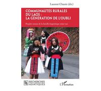 Communautés rurales du Laos : la génération de l'oubli Peuples ruraux de la famille linguistique miao-yao - Laurent Chazée - L'harmattan - broché - Essai