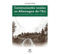 Communautés Rurales En Allemagne De L'est - Vers Une Réunification Des Contre-Cultures ?