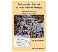 Communautes Villageoises Du Proche-Orient A L'atlantique - 8000-2000 Avant Notre Ere, Seminaire Du College De France