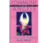 Commune With the Angels: A Heavenly Handbook