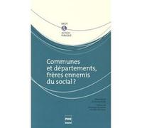 Communes et departements, freres ennemis du social Alexis Baron (Auteur)