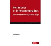 Communes Et Intercommunalités - Fonctionnement Et Pouvoir D'agir
