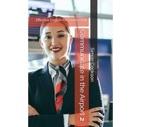 Communicate in the Airport 2: Effective English for Ground Staff