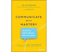 Communicate with Mastery by JD Schramm JD Schramm (Auteur)