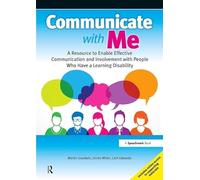 Communicate With Me!: A Resource to Enable Effective Communication and Involvement of People with a Learning Disability a Resource to Enable Effective ... of People with a Learning Disability