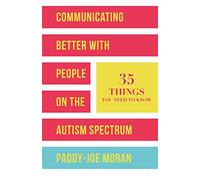 Communicating Better with People on the Autism Spectrum
