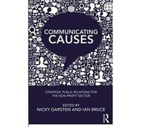 Communicating Causes: Strategic public relations for the non-profit sector - [Version Originale] Inconnu (Auteur)