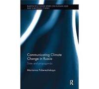 Communicating Climate Change In Russia Marianna Nottingham Trent University Poberezhskaya, Uk (Auteur)