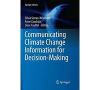 Communicating Climate Change Information For Decision-Making