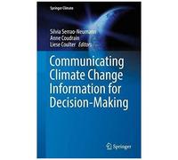Communicating Climate Change Information For Decision-Making