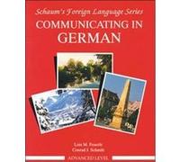 Communicating in German, Advanced Level, Schaum's Foreign Language Series Conrad J. Schmitt, Lois Feuerle (Auteur)