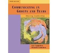 Communicating in Groups and Teams: Sharing Leadership