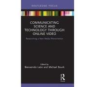 Communicating Science and Technology Through Online Video: Researching a New Media Phenomenon (Routledge Focus on Communication Studies) - [Version Originale] Inconnu (Auteur)