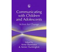 Communicating with Children and Adolescents: Action for Change