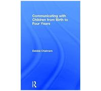 Communicating With Children From Birth To Four Years
