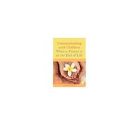 Communicating With Children When A Parent Is At The End Of Life