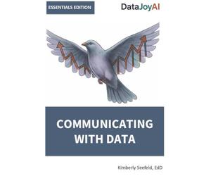 COMMUNICATING WITH DATA ESSENTIALS EDITION