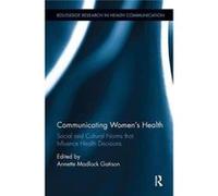 Communicating Womens Health Annette Southern Connecticut State University Madlock Gatison, Usa (Auteur)