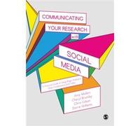 Communicating Your Research With Social Amy Mollett, Cheryl Brumley, Chris Gilson, Sierra Williams (Auteur)