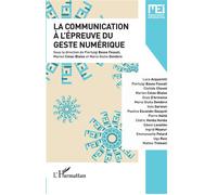 Communication à l'épreuve du geste numérique (la) - Bernard Darras - L'harmattan - broché - Revue