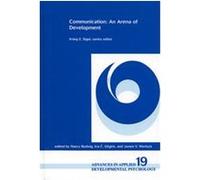 Communication, Advances in Applied Developmental Psychology Series