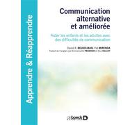 Communication alternative et améliorée Aider les enfants et les adultes avec des difficultés de communication - David R. Beukelman - De Boeck Supérieur - broché - Guide