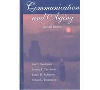 Communication and Aging, Lea's Communication Series James D. Robinson, Jon F. Nussbaum, Loretta L. Pecchioni, Teresa L. Thompson (Auteur)