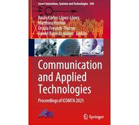 Communication and Applied Technologies: Proceedings of ICOMTA 2025