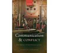 Communication And Conflict: Italian Diplomacy In The Early Renaissance, 1350-1520 (Oxford Studies In Medieval European History) (Hardcover)