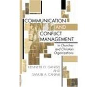 Communication And Conflict Management In Churches And Christian Organizations