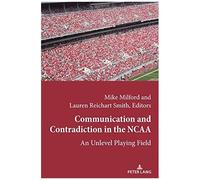 Communication And Contradiction In The Ncaa