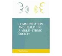 Communication and Health in a Multi-Ethnic Society Mark Robinson (Auteur)