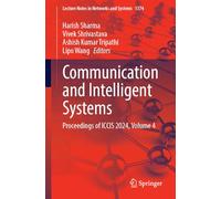 Communication and Intelligent Systems: Proceedings of Iccis 2024 (4)