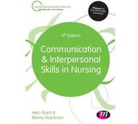 Communication and Interpersonal Skills in Nursing by Goodman & Benny University of Plymouth & UK Inconnu (Auteur)