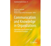 Communication and Knowledge in Organizations: Approaches from Positivist and Interpretivist Paradigms