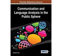 Communication And Language Analysis In The Public Sphere